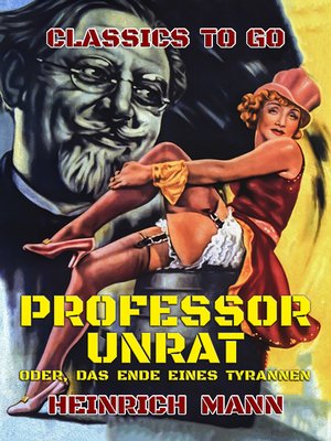 cover image of Professor Unrat, oder, das Ende eines Tyrannen